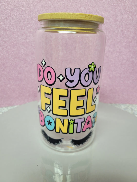 Do you feel Bonita?